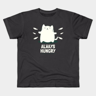 Hungry Cat always hungry Kids T-Shirt